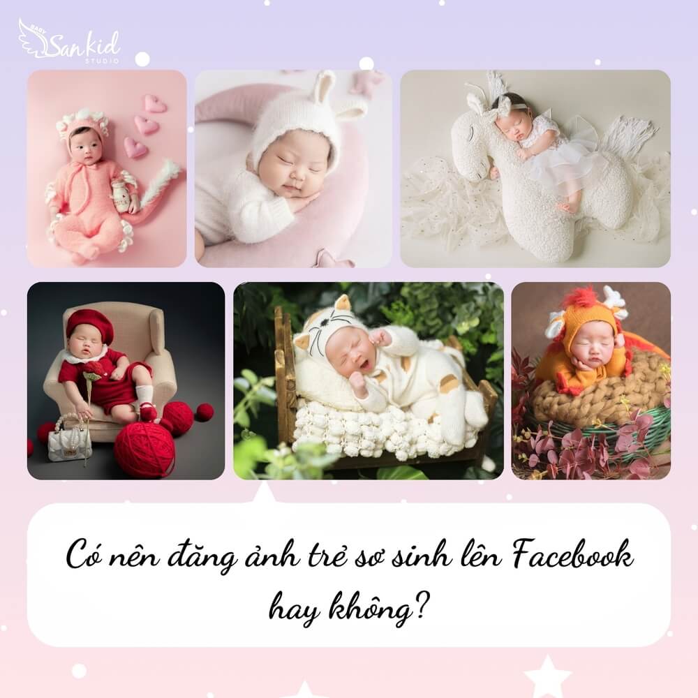 Có nên đăng ảnh trẻ sơ sinh lên Facebook